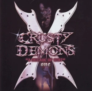 Crusty Demons: X “A Decade of Dirt”