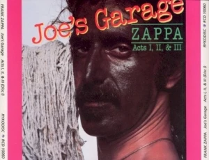 Joe’s Garage: Acts I, II & III