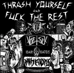 Thrash Yourself And Fuck The Rest
