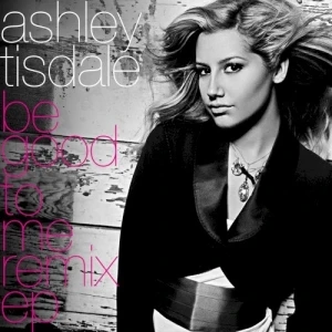 Be Good to Me (remix EP)