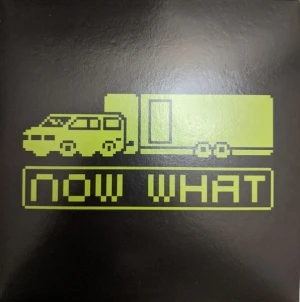 Now What