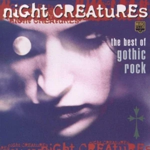 Night Creatures: The Best of Gothic Rock