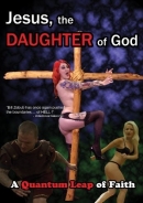 Jesus, The Daughter Of God