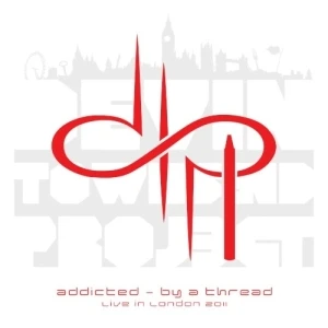 Addicted – By a Thread, Live in London 2011