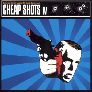 Cheap Shots, Volume IV