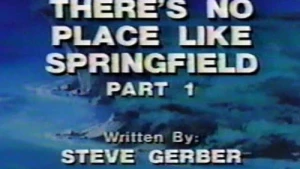 There's No Place Like Springfield: Part 1