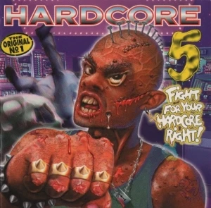 Hardcore 5 (Fight For Your Hardcore Right!)
