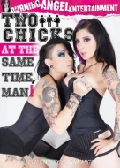 Two Chicks At The Same Time, Man!
