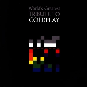 World's Greatest Tribute to Coldplay