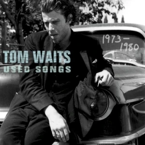 Used Songs: 1973–1980