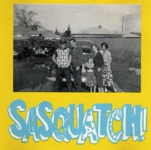 Sasquatch - And Other Nasty Little Freaks