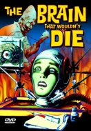 The Brain That Wouldn't Die