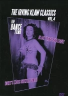 The Irving Klaw Classics 4: The Dance Films