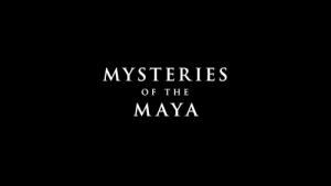 Mysteries of the Maya