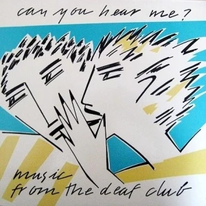 Can You Hear Me? Music From the Deaf Club