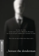 Beware The Slenderman