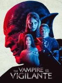 The Vampire And The Vigilante