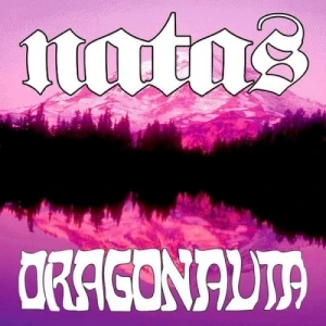 Los Natas / Dragonauta