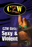 CZW Girlz: Sexy & Violent