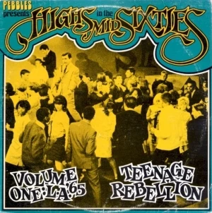 Highs in the Mid Sixties, Volume 1: L.A. ’65: Teenage Rebellion