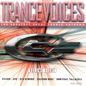 Trance Voices: The Greatest Vocal Trance Anthems, Volume Eight