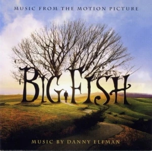 Big Fish: Music From the Motion Picture