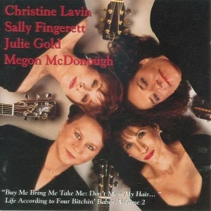 Buy Me Bring Me Take Me: Don't Mess My Hair... Life According to Four Bitchin' Babes, Volume 2