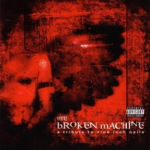 The Broken Machine: A Tribute to Nine Inch Nails