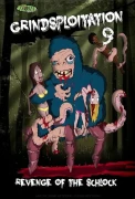 Grindsploitation 9: Revenge Of The Schlock