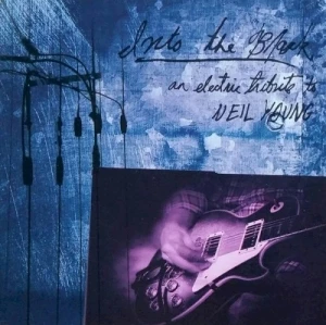 Into the Black: An Electric Tribute to Neil Young