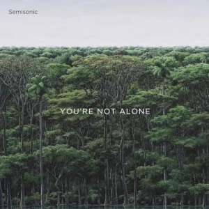 You're Not Alone