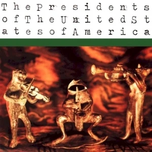 The Presidents of the United States of America