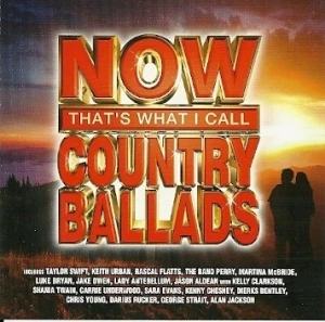 Now That’s What I Call Country Ballads