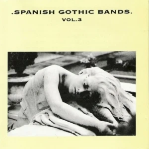 Spanish Gothic Bands Vol.3