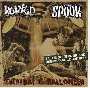 Everyday Is Halloween - Tales Of Terror And Unspeakable Horror