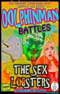 Dolphinman Battles The Sex Lobsters