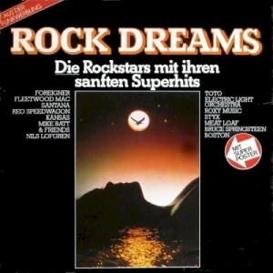 Rock Dreams: Die Rockstars mit ihren sanften Superhits