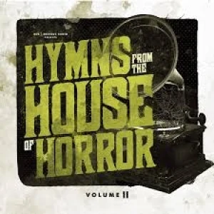 Rue Morgue Radio's Hymns From The House Of Horror Vol. II