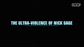 The Ultra-Violence of Nick Gage