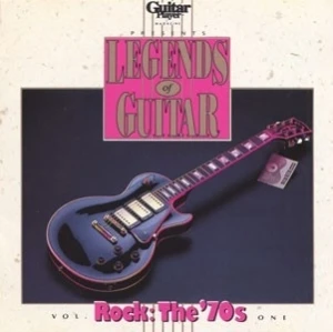 Legends of Guitar: Rock: The '70s, Volume One