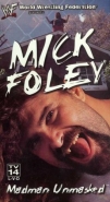 Mick Foley: Madman Unmasked