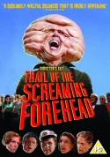 Trail Of The Screaming Forehead