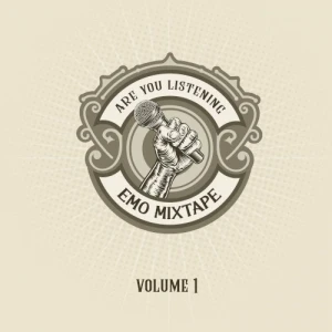Are You Listening: Emo Mixtape Vol. 1