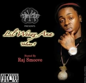 Lil Weezy Ana Vol. 1