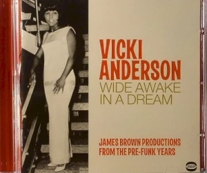 Wide Awake in a Dream: James Brown Productions From the Pre-Funk Years