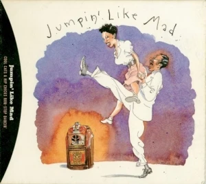 Jumpin’ Like Mad: Cool Cats & Hip Chicks