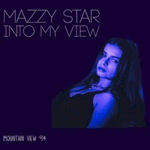 Into My View (Live Mountain View 94)