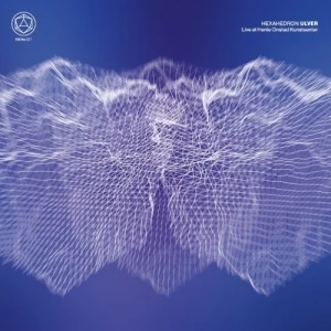 Hexahedron: Live at Henie Onstad Kunstsenter