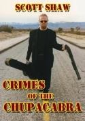 Crimes Of The Chupacabra