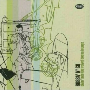 Bossa 'n' Go (Divin' Into the Velvet Bossa Lounge)